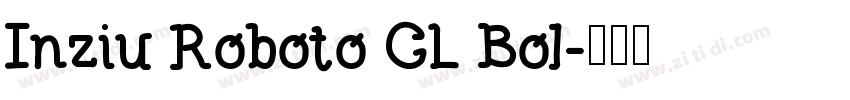 Inziu Roboto CL Bol字体转换
